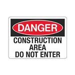 Danger Construction Area Do Not Enter Sign